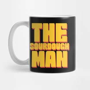 The sourdough man, sourdough baking, for the love of sourdough Mug